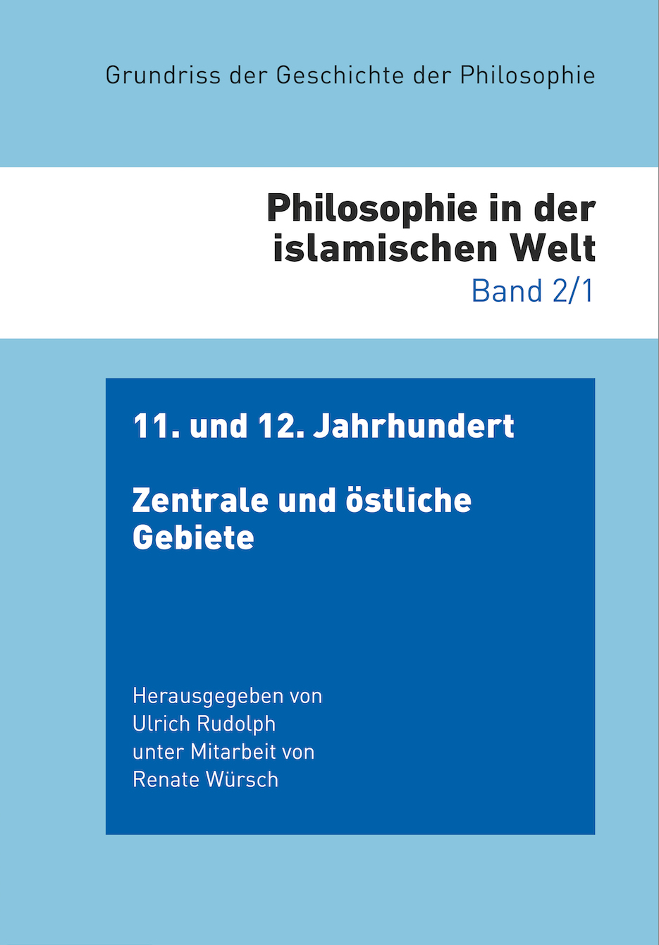 Philosophie in der islamischen Welt (Band 2/1): 11. und 12. Jahrhundert: Zentrale und östliche Gebiete