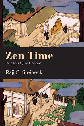 Zen Time: Dōgen's Uji in Context