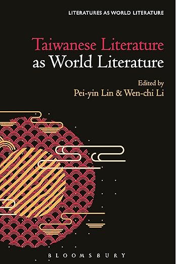 Taiwanese Literature as World Literature